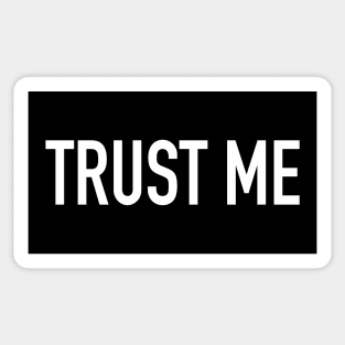 Trust Me Sticker